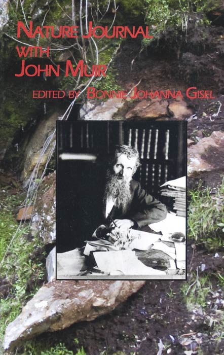 Nature Journal with John Muir by Edited by Bonnie J. Gisel