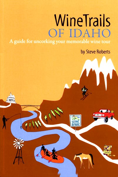WineTrails of Idaho by Steve Roberts
